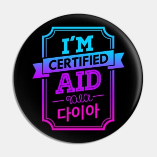 I'M CERTIFIED DIA AID Pin