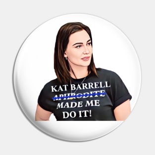 Kat Barrell Made Me Do It! Animated Kat Pin