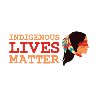 Indigenous Lives Matter T-Shirt