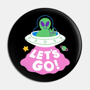 LET'S GO UFO Pin