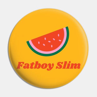 fatboy slim Pin