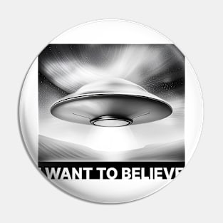 I Want To Believe - UFO Poster Pin