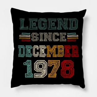 45 Years Old Legend Since December 1978 45th Birthday Pillow