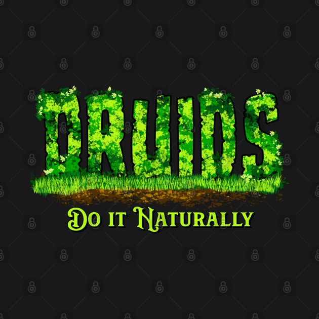 Druids Do It Naturally by DraconicVerses