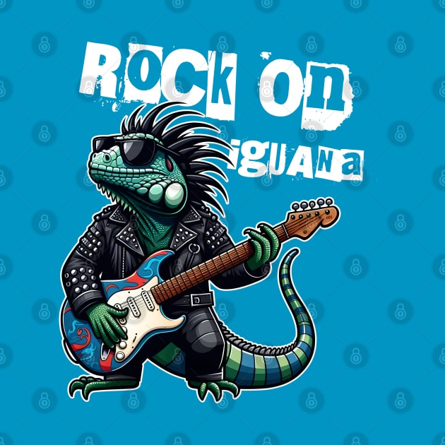 ROCK ON, IGUANA by InfiniteZone