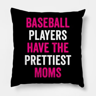 Baseball Players Have The Prettiest Moms Pillow