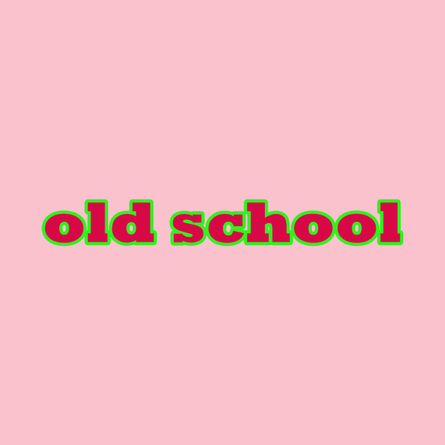 old school by thedesignleague