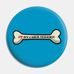 I love my Cairn Terrier Bone Typography Design Pin