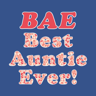 Best Auntie Ever! T-Shirt