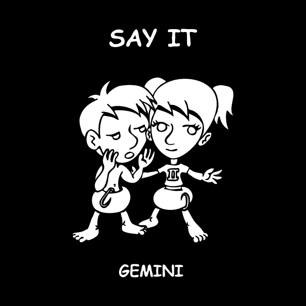 Say It, Gemini! by NerdsyAeon