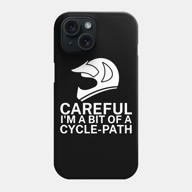 Careful Im a bit of a cycle path Phone Case by maxcode