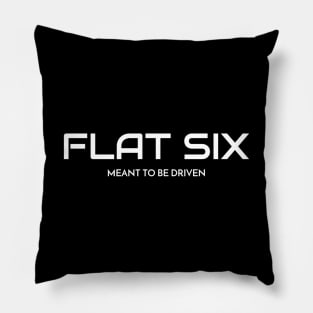 Flat Six- Meant to be driven. Pillow