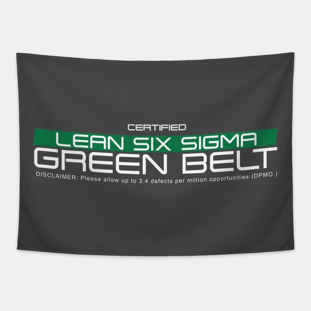 Certified Lean Six Sigma Green Belt (White Print) Tapestry by LEANSS1