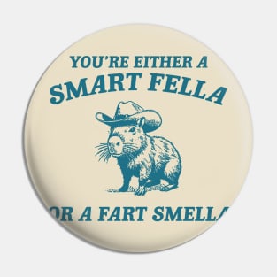 Are You A Smart Fella Or Fart Smella Vintage Style Shirt, Retro Cartoon T Shirt, Weird T Shirt, Meme T Shirt, Cabybara Pin