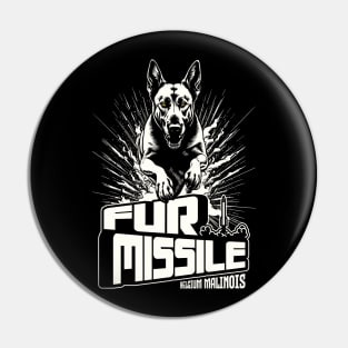 Fur Missile -Belgium Malinois Pin