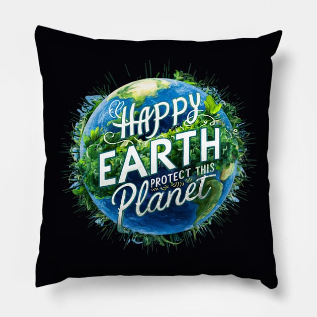 Happy Earth - Protect This Planet Pillow by CozyNest