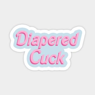 Diapered Cuck - doll font Magnet