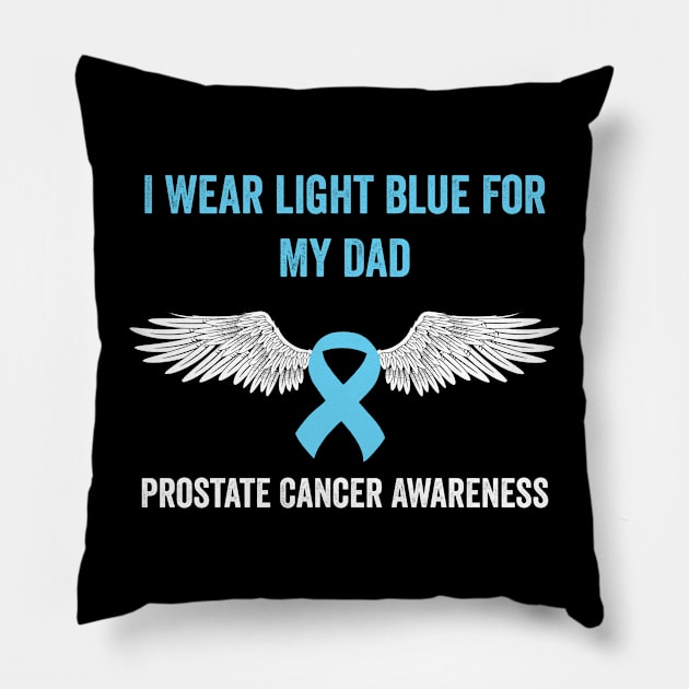 prostate cancer awareness - I wear light blue for my dad - prostate cancer support Pillow by Merchpasha1