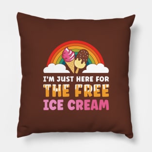 I'm just here for the free ice cream Pillow