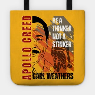 Apollo Creed - Be A thinker not a stinker Tote