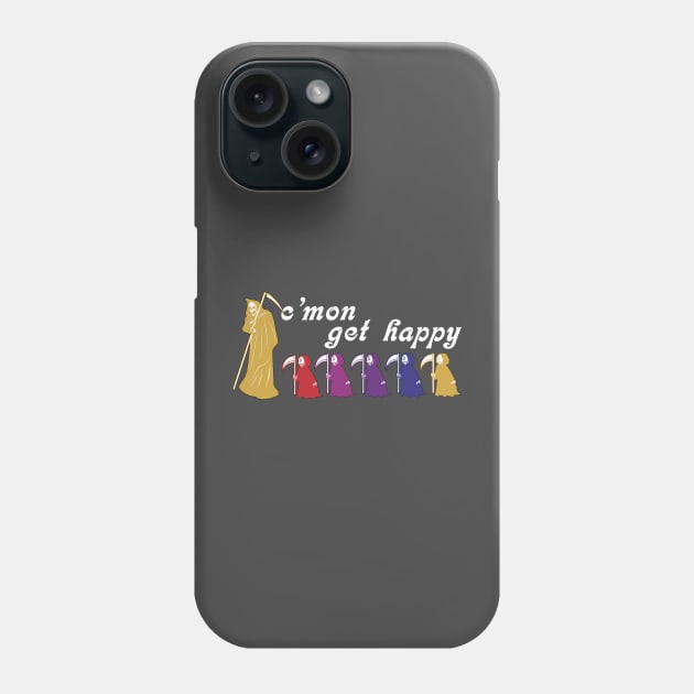 C'mon Get Happy Phone Case by ThisIsFloriduhMan