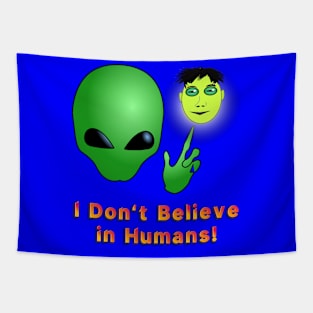 I Don’t Believe in Humans! Tapestry