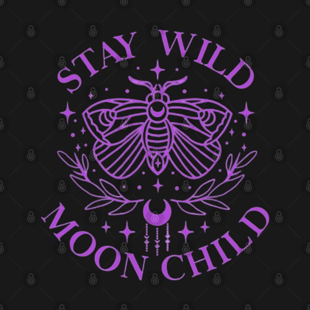 Stay Wild Moon Child by harjotkaursaini