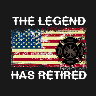 The Legend Has Retired Firefighters T-Shirt