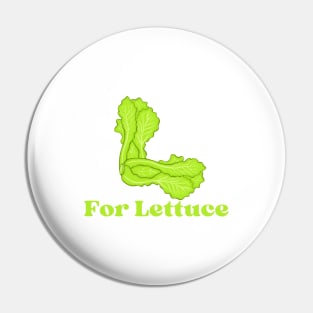 L For Lettuce Pin