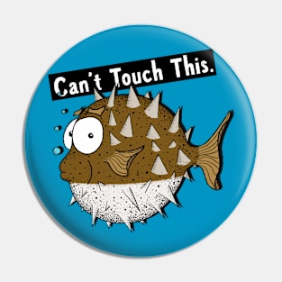 Can't Touch This. Pin