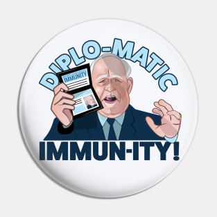 Diplo-Matic Immun-ity! Pin