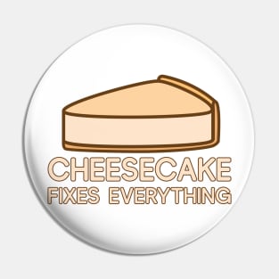 Cheesecake Fixes Everything Pin