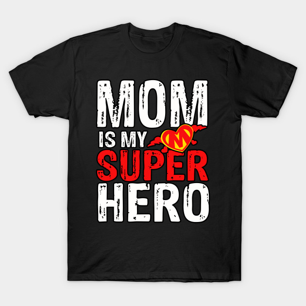 mom is my superhero shirt