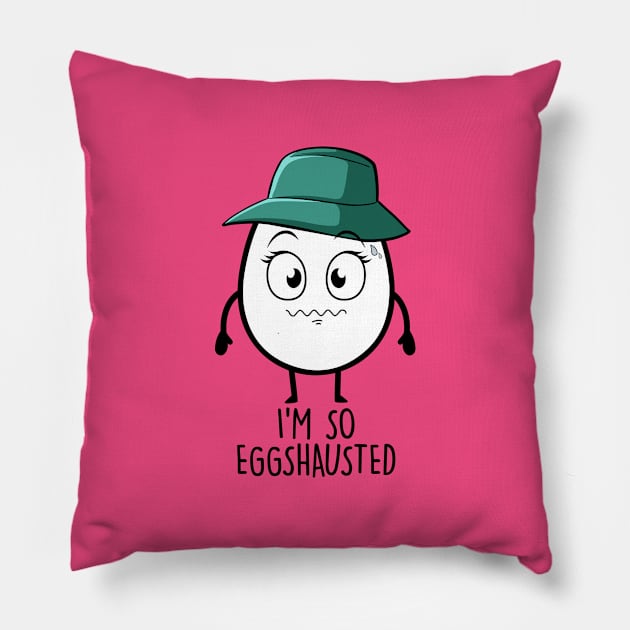 I'm So Eggshaused Pillow by NotSoGoodStudio