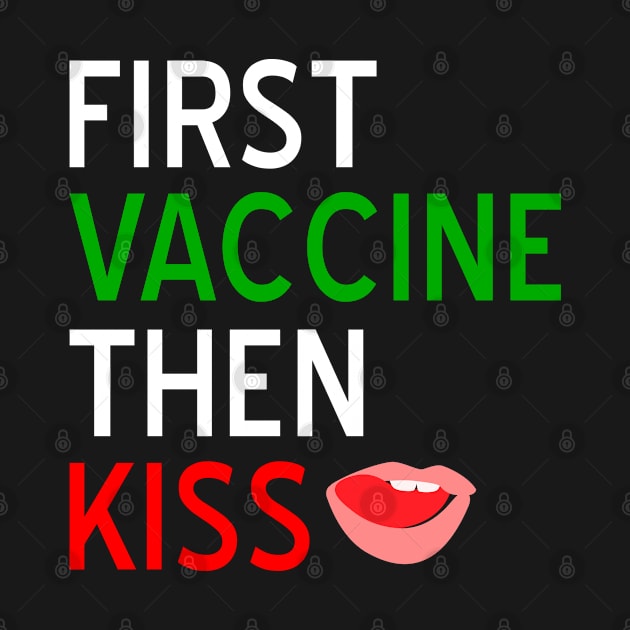 First Vaccine Then Kiss by Magic Spread