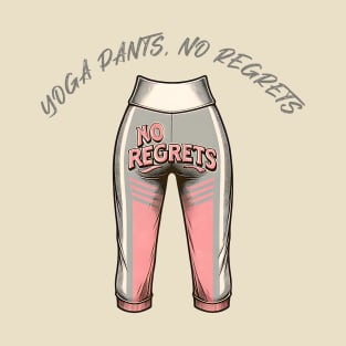 Yoga pants, no regrets, yoga lovers gift, women yoga T-Shirt