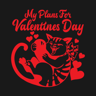 Cat Lover My Plans For Valentines Day T-Shirt