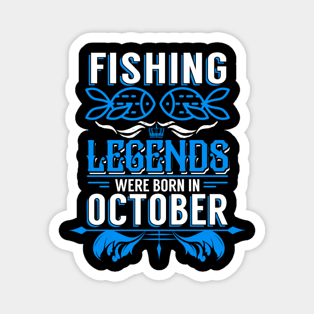 Fishing Legends Were Born In October Magnet by phughes1980