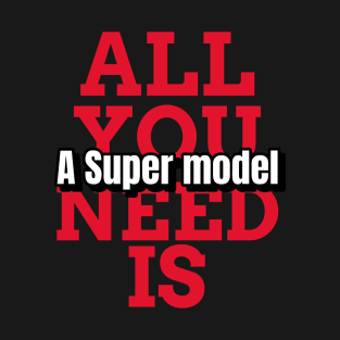 All you need is a super model, mugs masks, hoodies, stickers, notebooks, pins, T-Shirt