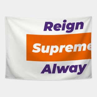 Reign Supreme Alway - Clemson alma mater Tapestry