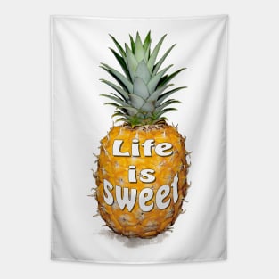 Life is sweet with yellow pineapple Tapestry