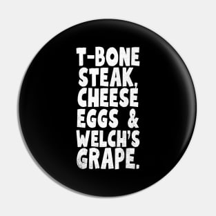 T-Bone-Steak-Cheese-Eggs-Welchs-Grape Pin