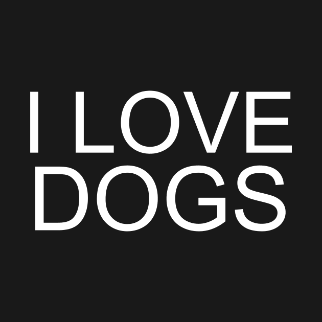 I LOVE DOGS by canpu