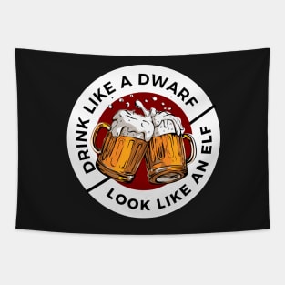 Drink Like a Dwarf - Look Like an Elf - Black - Fantasy Funny Beer Tapestry