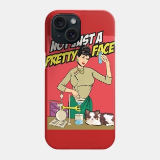 Not Just A Pretty Face Phone Case
