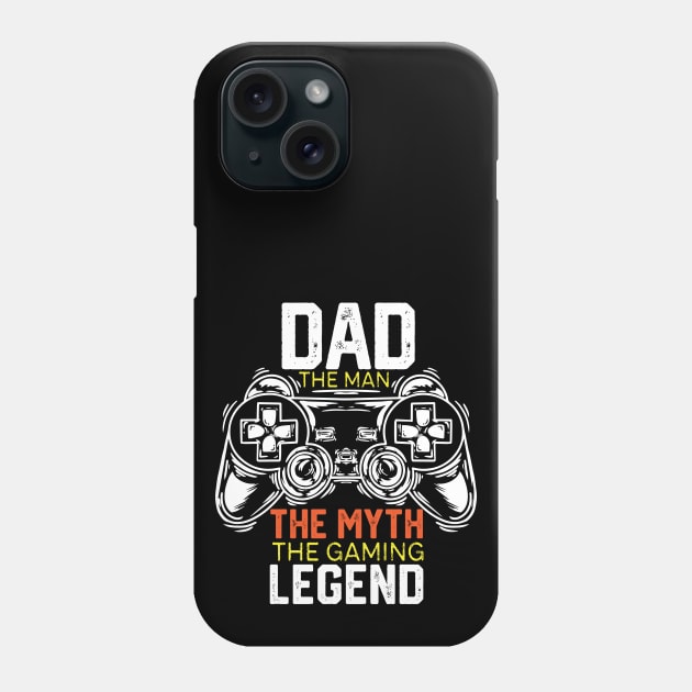 Dad the Man the Myth the Gaming Legend - Funny Video Gamer Player Dad Gift Idea - Dad Gamer Funny Gifts Father Day Phone Case by KAVA-X