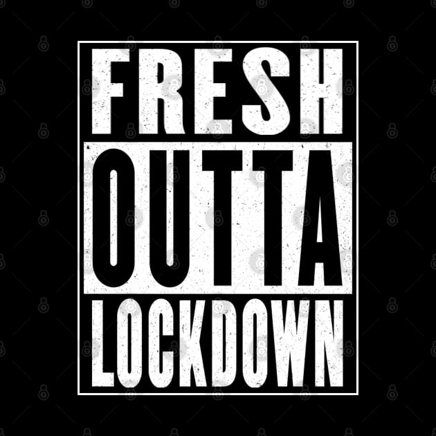 Fresh Outta Lockdown by Vitalitee