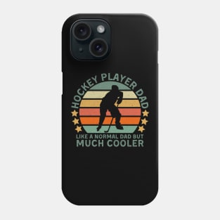 Hockey player Dad, like a normal dad but much cooler Phone Case