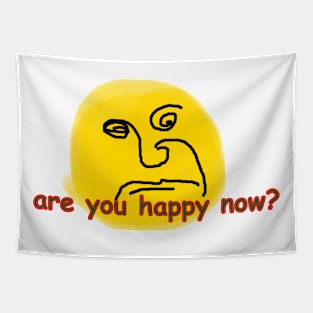 are you happy now? Tapestry