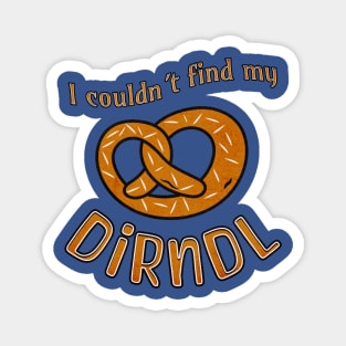 I couldn´t find my Dirndl Magnet